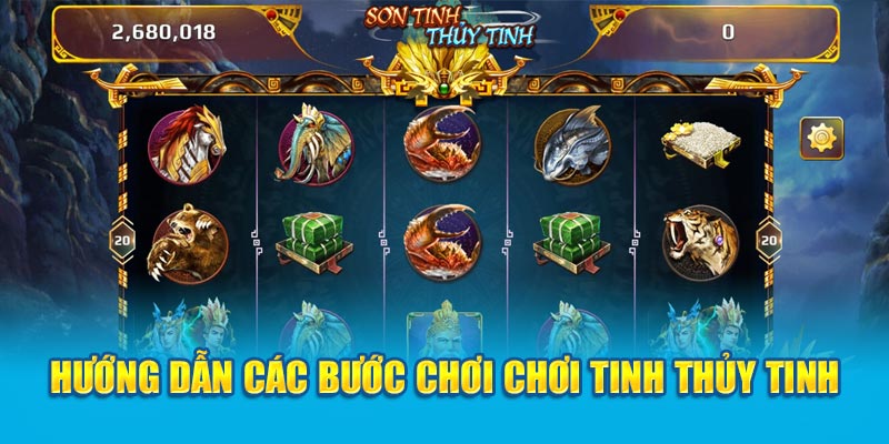 Sơn Tinh Thủy Tinh WW88: Cổng Game Nổ Hũ Xanh Chín Nhất Thị Trường 3 Hướng dẫn các bước chơi quay hũ sơn tinh thủy tinh WW88 cơ bản