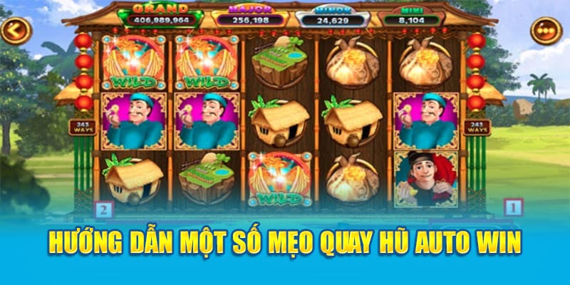 Bật Mí Cách Chinh Phục Trò Chơi Ăn Khế Trả Vàng Trên WW88 3 huong-dan-mot-so-meo-quay-hu-auto-win