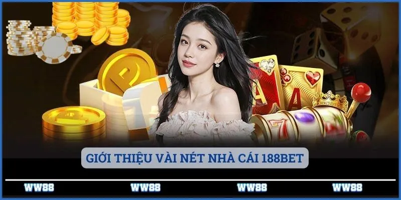 Nhà Cái 188Bet - Sân Chơi Giải Trí Trực Tuyến Số 1 2 Giới thiệu vài nét nhà cái 188bet