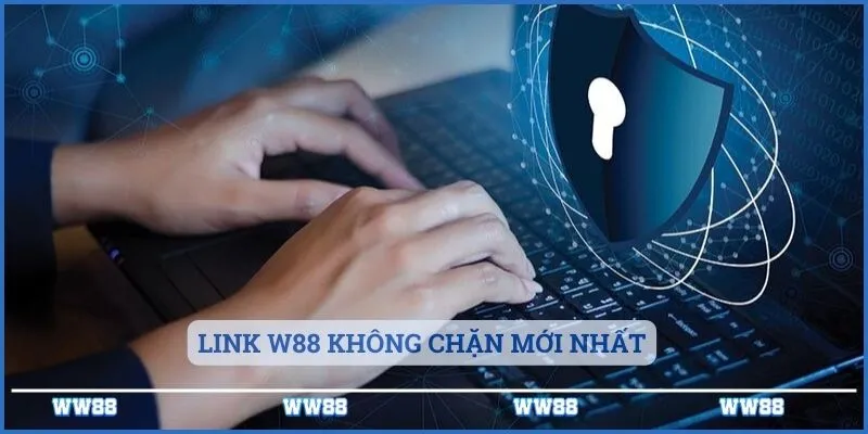 Link W88 Không Chặn Mới Nhất - Truy Cập Nhanh An Toàn 2 Link W88 không chặn mới nhất